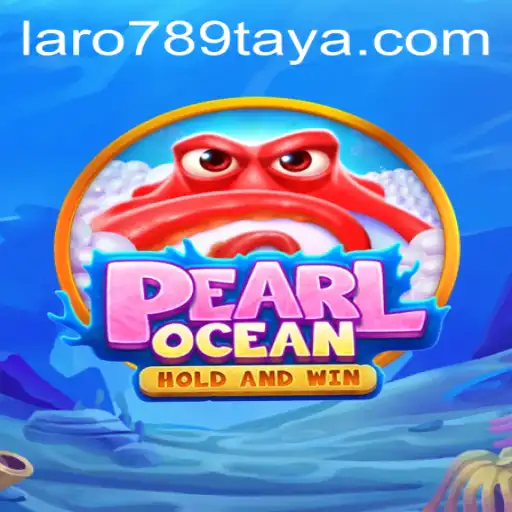 Exploring the Thrilling World of PearlOcean: A Dive into the Game with LARO 789