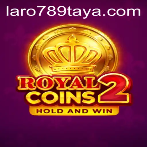 Exploring the Exciting World of RoyalCoins2: A Comprehensive Guide on LARO 789