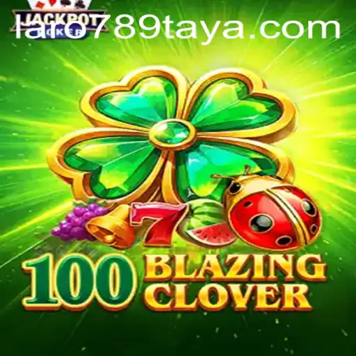 100BlazingClover: The Exciting World of LARO 789