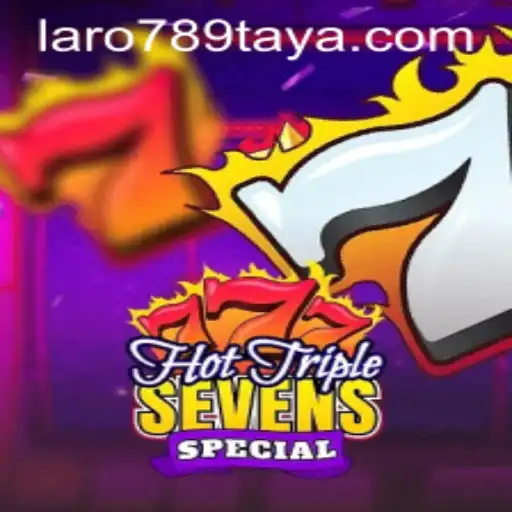 Unveiling HotTripleSevensSpecial: An Exciting Dive into the World of LARO 789
