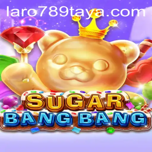 Exploring the Exciting World of SUGARBANGBANG and LARO 789